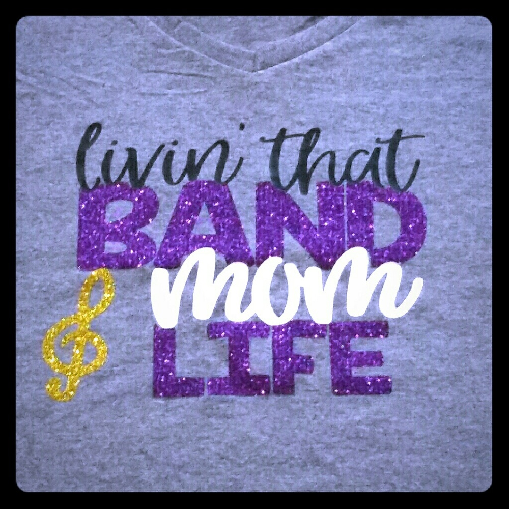 Livin' that Band mom Life T shirt